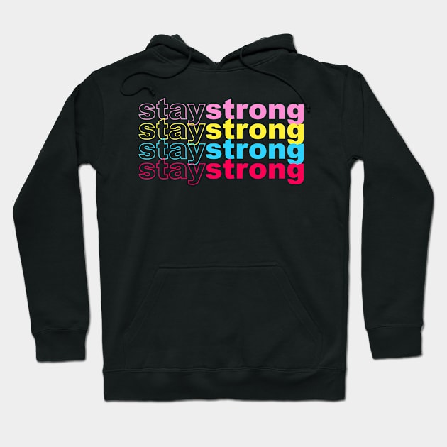 Stay Strong Typography positive quotes Hoodie by SSSD